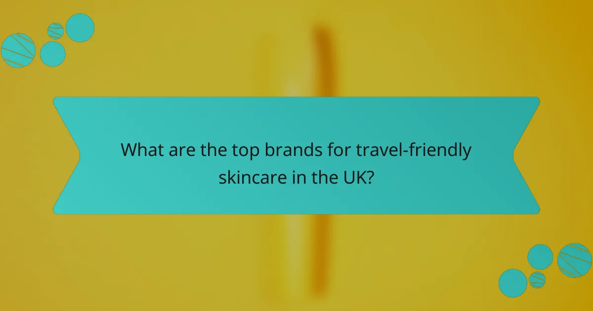 What are the top brands for travel-friendly skincare in the UK?